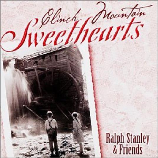 Clinch Mountain Sweethear - CD Audio di Ralph Stanley