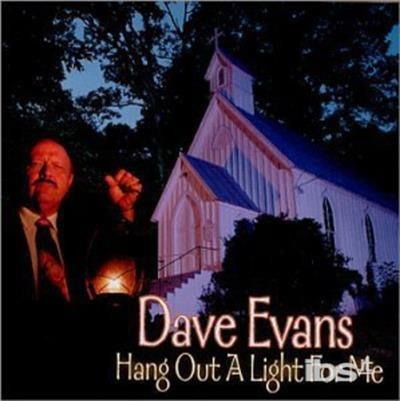 Hang Out a Light for Me - CD Audio di Dave Evans