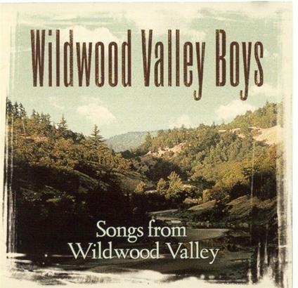 Songs from Wildwood - CD Audio di Wildwood Valley Boys