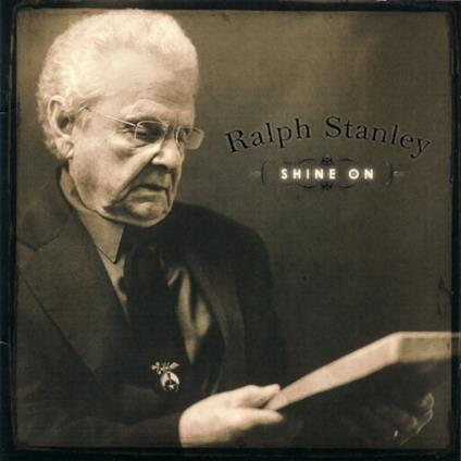 Shine On - CD Audio di Ralph Stanley