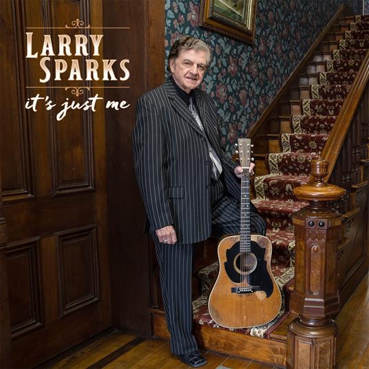 It's Just Me - CD Audio di Larry Sparks