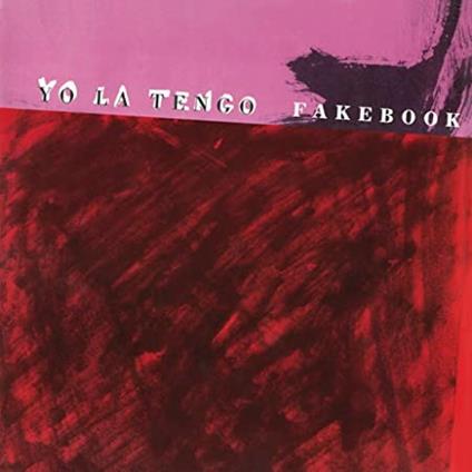 Fakebook - Vinile LP di Yo La Tengo