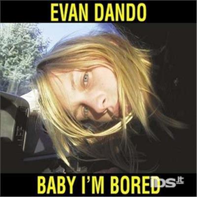 Baby I'm Bored - CD Audio di Evan Dando