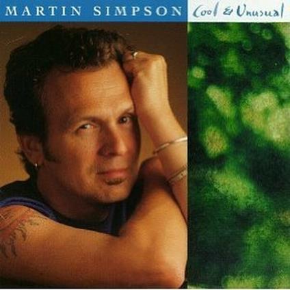 Cool et Unusual - CD Audio di Martin Simpson
