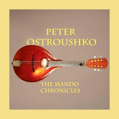The Mando Chronicles - CD Audio di Peter Ostroushko