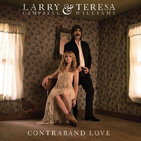 Contraband Love - CD Audio di Larry Campbell,Teresa Williams