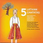 5 Latvian Cantatas