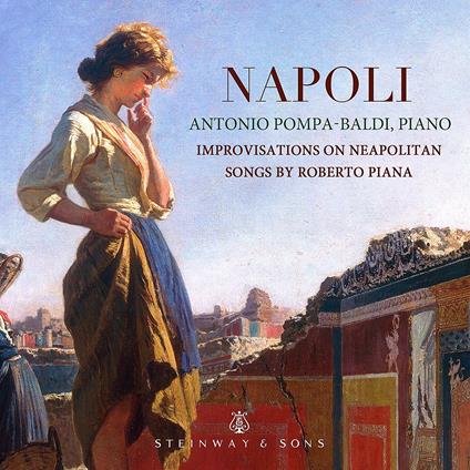 Napoli: Improvisations On Neapolitan Songs - CD Audio di Roberto Piana