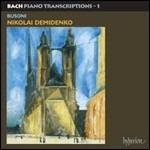 Bach Piano Transcriptions vol.1 - CD Audio di Ferruccio Busoni,Nikolai Demidenko