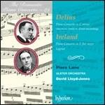 Concerti per pianoforte - CD Audio di Frederick Delius,John Ireland,David Lloyd-Jones,Ulster Orchestra,Piers Lane