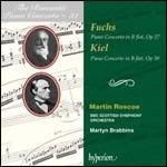 Concerti per pianoforte - CD Audio di Martin Roscoe,BBC Scottish Symphony Orchestra,Martyn Brabbins,Friedrich Kiel,Robert Fuchs