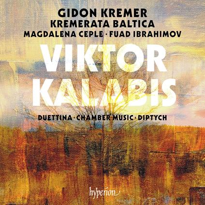 Duettina - Chamber Music - Diptych - CD Audio di Gidon Kremer,Kremerata Baltica,Viktor Kalabis