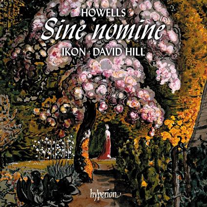 Sine Nomine - CD Audio di Herbert Howells,David Hill,Ikon
