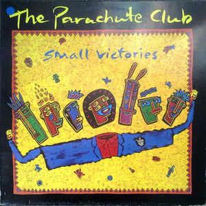 Small Victories - Vinile LP di Parachute Club