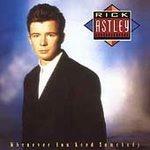 Whenever You Need Somebody - CD Audio di Rick Astley