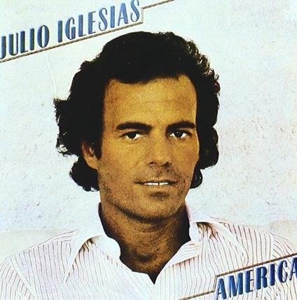 America - CD Audio di Julio Iglesias