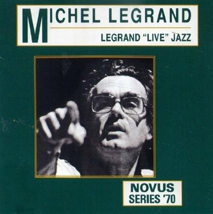 Legrand Live Jazz - CD Audio di Michel Legrand