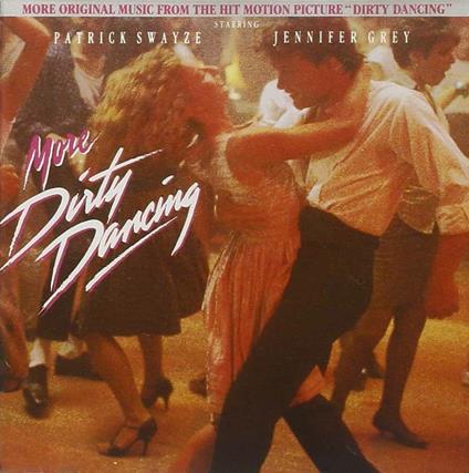 More Dirty Dancing (Colonna Sonora) - CD Audio