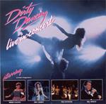 Dirty Dancing Live In Concert