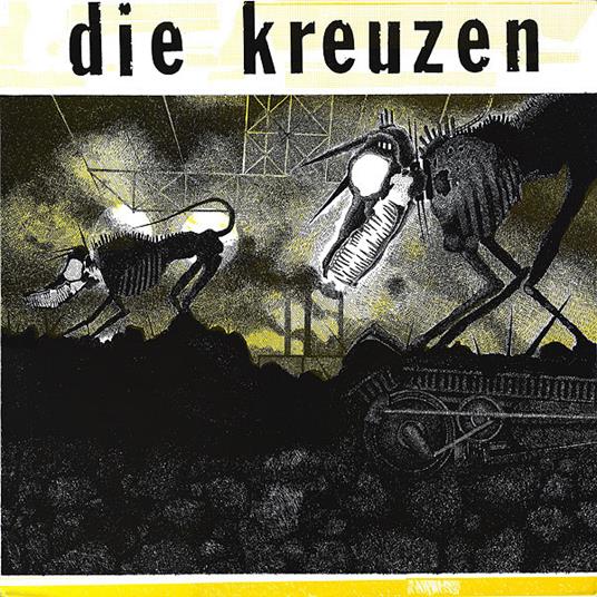 Die Kreuzen - Vinile LP di Die Kreuzen