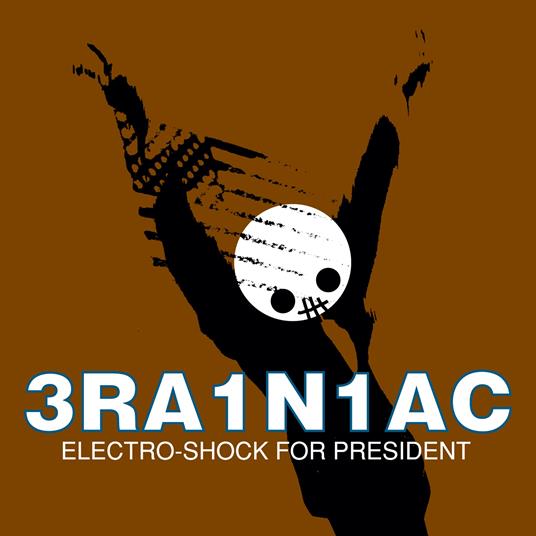 Electro-Shock for President - Vinile LP di Brainiac