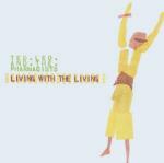 Living with the Living