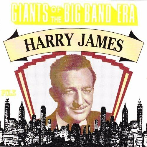 Giants of the Big Band Era - CD Audio di Harry James