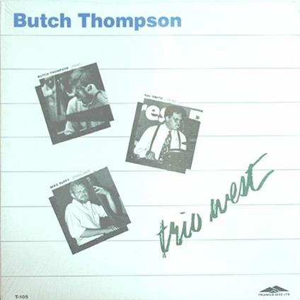 Trio West - Vinile LP di Butch Thompson
