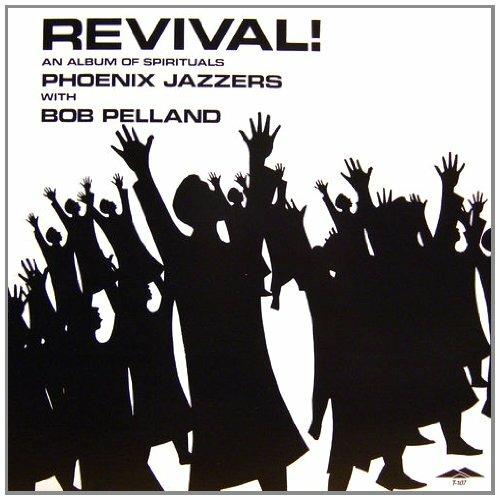 Revival! An Album of Spirituals - Vinile LP di Phoenix Jazzers,Bob Pelland