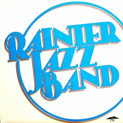 Cakewalk Into Town - Vinile LP di Rainier Jazz Band