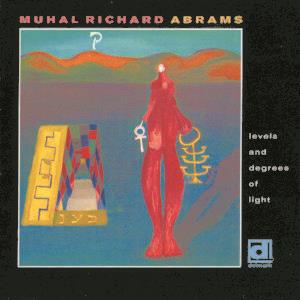 CD Levels and Degress of Light Muhal Richard Abrams