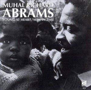 Young at Heart - Wise in Time - CD Audio di Muhal Richard Abrams