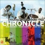 Chronicle - CD Audio di Chicago Underground Trio