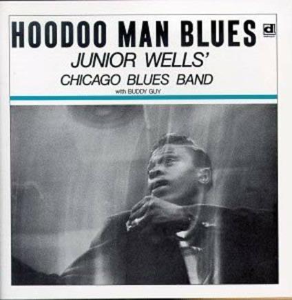 Hoodoo Man Blues - CD Audio di Junior Wells
