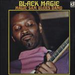 Black Magic - Vinile LP di Magic Sam Blues Band