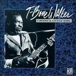 I Want a Little Girl - CD Audio di T-Bone Walker