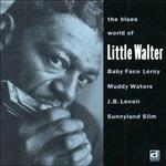 The Blues World of - CD Audio di Little Walter