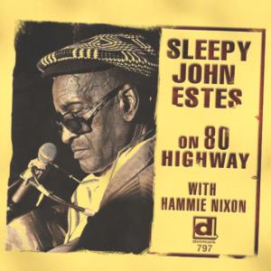 On 80 Highway - CD Audio di Sleepy John Estes