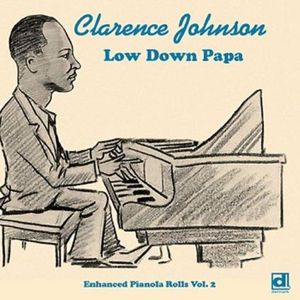 Low Down Papa - CD Audio di Clarence Johnson