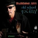 Old School Rockin' - CD Audio di John Studbaker