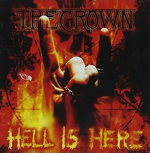 Hell is Here - CD Audio di Crown