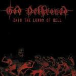 Into the Lungs of Hell - CD Audio di God Dethroned