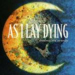 Shadows are Security - CD Audio + DVD di As I Lay Dying