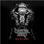 Kill All Kings - CD Audio + DVD di Channel Zero