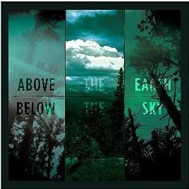 Above the Earth, Below the Sky - Vinile LP di If These Trees Could Talk