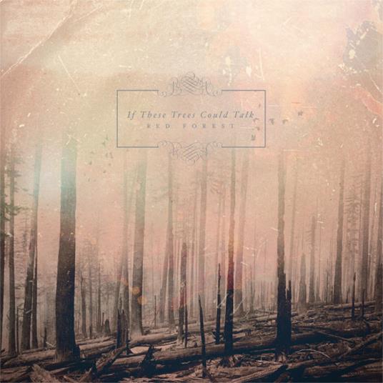 Red Forest - Vinile LP di If These Trees Could Talk