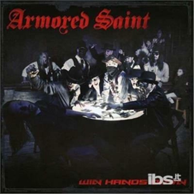 Win Hands Down - CD Audio di Armored Saint
