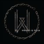 Honor Is Dead - Vinile LP di Wovenwar