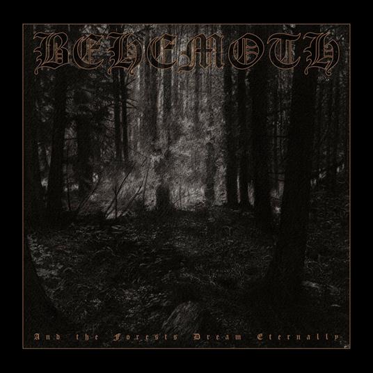 And the Forests Dream Eternally - CD Audio di Behemoth