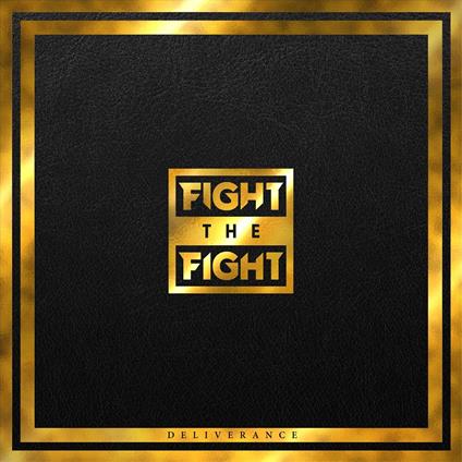 Deliverance - CD Audio di Fight the Fight